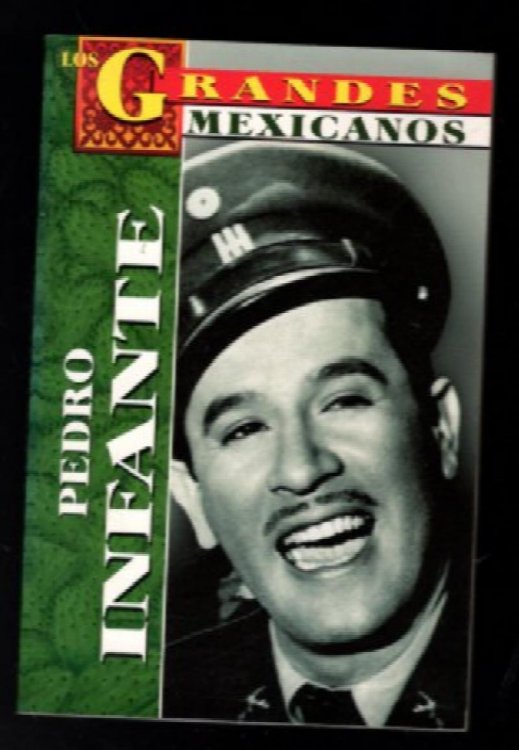 Pedro Infante, Estrella Del Cine/Pedro Infante, Mexican Film Star Idol (Los Grandes) (Spanish Edition)