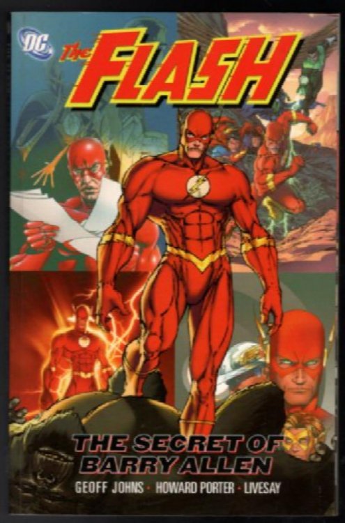 THE FLASH THE SECRET OF BARRY ALLEN Geoff Johns & Howard Porter First Print 2005