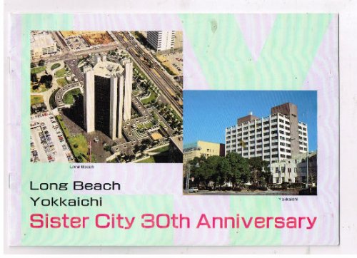 Long Beach/Yokkaichi:sister city 30th Anniversary