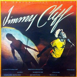 Jimmy Cliff ‎ In Concert The Best Of Label: Reprise Records ‎ MS 2256 Format: Vinyl, LP, Album Country: US Released: 1976 Genre: Reggae Style: Roots Reggae, Reggae-Pop