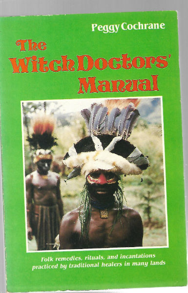 The Witch Doctors' Manual by Peggy Cochrane SIGNED 1984 pb