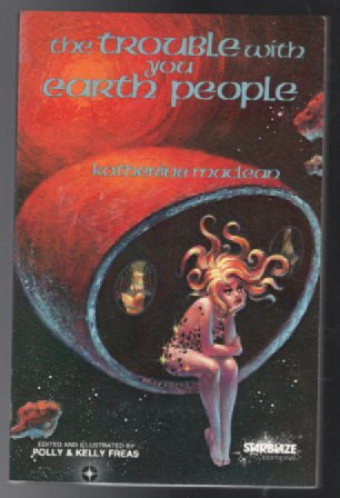 The Trouble with You Earth People (Starblaze Editions)