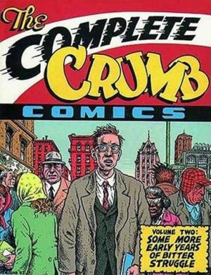 The Complete Crumb Comics Vol. 2: Some More Early Years of Bitter Struggle (Complete Crumb Comics)