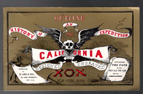 Outline History of an Expedition to California: Containing the Fate of the Get All You Can Mining Association