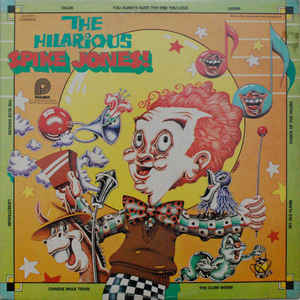 Spike Jones And His City Slickers The Hilarious Spike Jones
