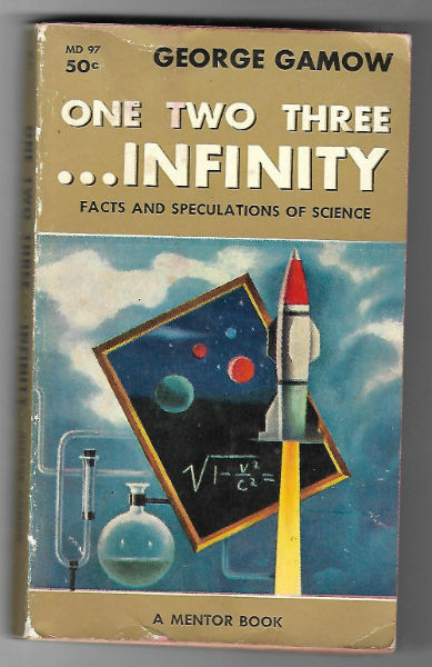 One Two Three.Infinity. Facts and Speculations on Science.