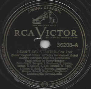 Bunny Berigan And His Orchestra* I Can't Get Started / The Prisoner's SongLabel:RCA Victor 36208