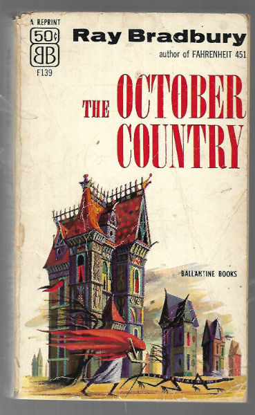 October Country 1ST Edition Thus F139by Ray Bradbury (Author)