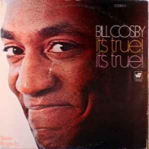 Bill Cosby It's True! It's True!