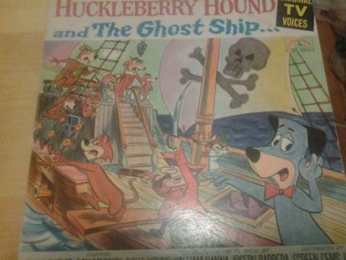 Huckleberry Hound and the ghost ship Author:Daws Butler; Don Messick; Doug Young Publisher:New York, N.Y. : Colpix, [1965] Edition/Format: Audiobook on LP : LP recording : Juvenile audience : English
