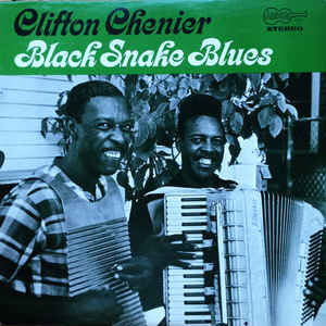 Clifton Chenier Black Snake Blues