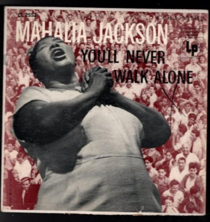 Mahalia Jackson: You'll Never Walk Alone <br/><br/>Columbia CL 2552