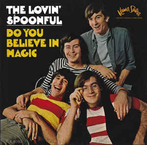 The Lovin' Spoonful ‎ Do You Believe In Magic Label: Kama Sutra ‎ KLP 8050 Format: Vinyl, LP, Album, Mono Country: US Released: 1965 Genre: Rock, Pop Style: Country Blues, Pop Rock