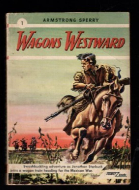 Wagons Westward (Comet Books #1) Paperback January 1, 1948