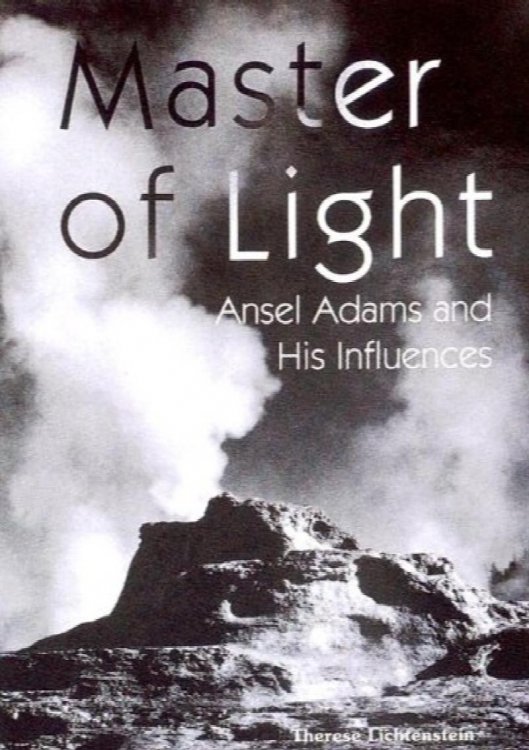 Master of Light: Ansel Adams and His Influences