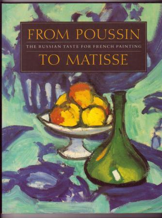From Poussin to Matisse: The Russian Taste for French Painting