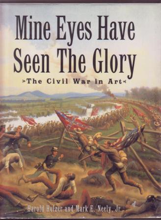 Mine Eyes Have Seen the Glory : The Civil War in Art