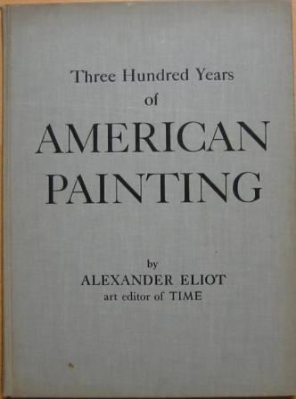 Three Hundred Years of American Painting