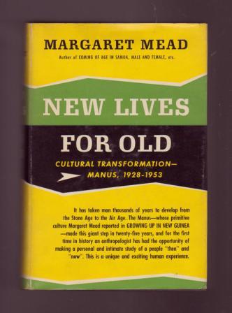 New Lives for Old: Cultural Transformations - Manus, 1928-1953