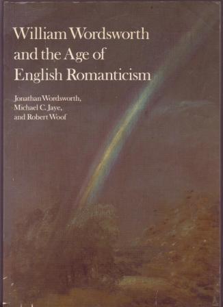 William Wordsworth and the Age of English Romanticism