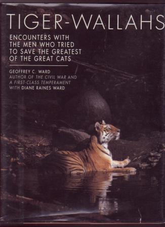 Tiger-Wallahs: Encounters With the Men Who Tried to Save the Greatest of the Great Cats