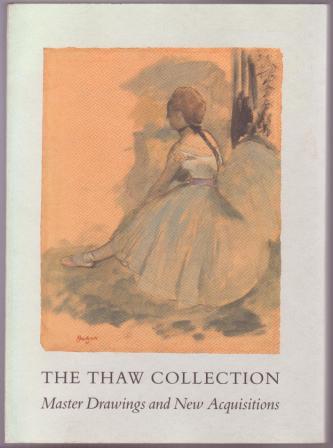 The Thaw Collection: Master Drawings and New Acquisitions