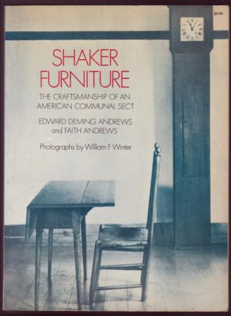 Shaker Furniture: The Craftsmanship of an American Communal Sect