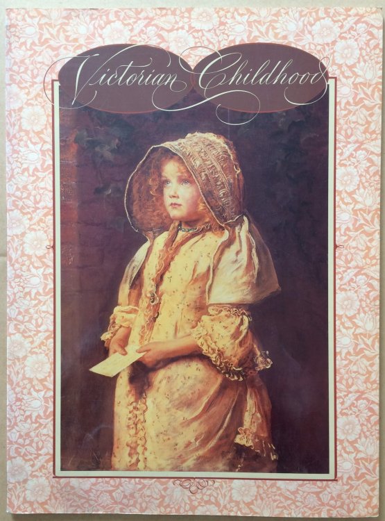 Victorian Childhood: Paintings Selected from the Forbes Magazine Collection by Christopher Forbes