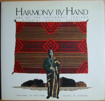 Harmony by Hand: Art of the Southwest Indians - Basketry, Weaving, Pottery