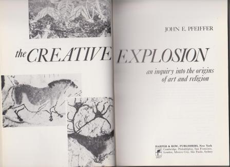 The Creative Explosion: an inquiry into the origins of art and religion
