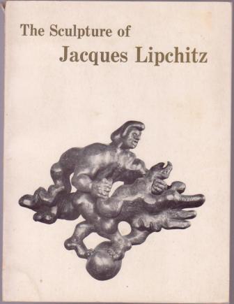 The Sculpture of Jacques Lipchitz