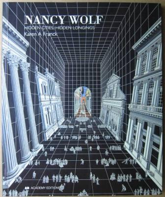 Nancy Wolf: Hidden Cities, Hidden Longings