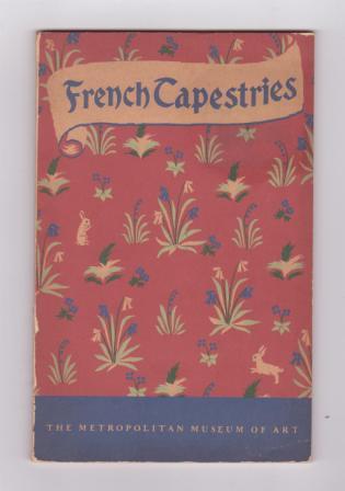 A Handbook to the Loan Exhibition of French Tapestries - Medieval, Renaissance, and Modern