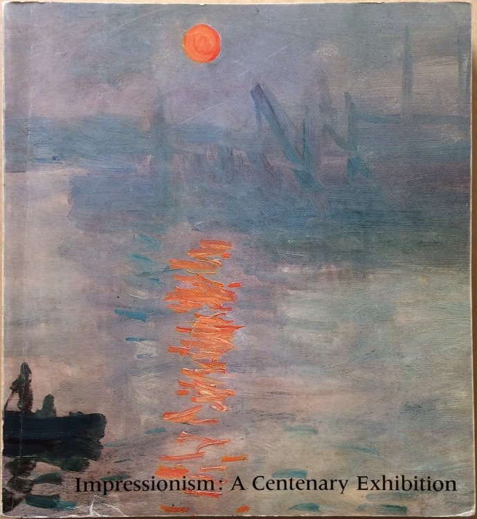 Impressionism: A Centenary Exhibition