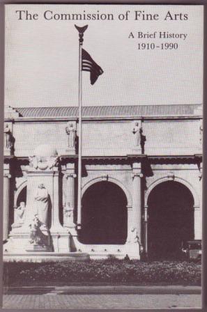 The Commission of Fine Arts: A Brief History 1910-1990
