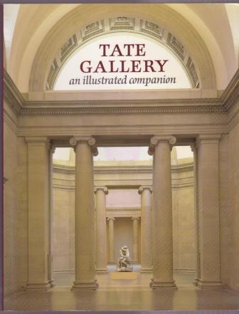 Tate Gallery: An Illustrated Companion