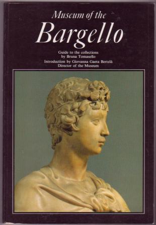 Museum of the Bargello: Guide to the Collections