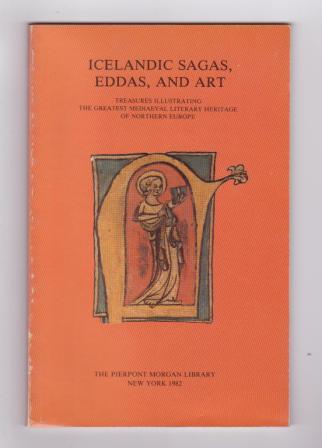 Icelandic Sagas, Eddas, and Art: Treasures Illustrating the Greatest Mediaeval Literary Heritage of Northern Europe