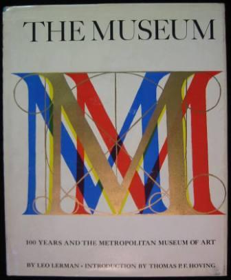 The Museum: One Hundred Years and The Metropolitan Museum of Art