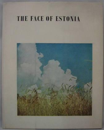 The Face of Estonia: Estonia in Picture and Word