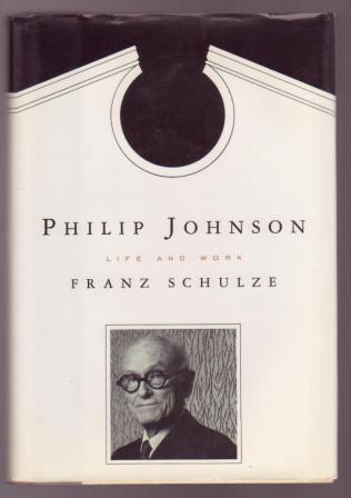 Philip Johnson: Life and Work