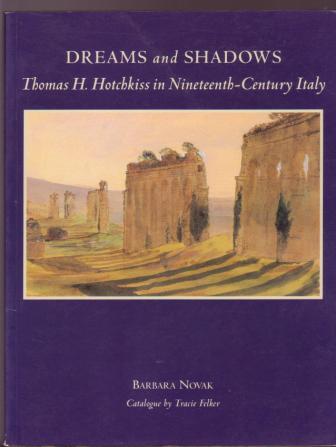 Dreams and Shadows: Thomas H. Hotchkiss in Nineteenth-Century Italy
