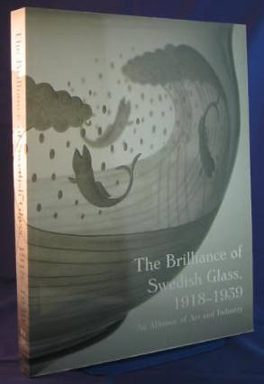 The Brilliance of Swedish Glass, 1918-1939: An Alliance of Art and Industry