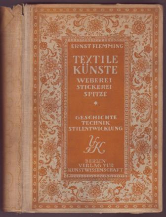 Textile Knste: Weberei, Stickerei, Spitze - Geschichte, Technik, Stilentwickelung