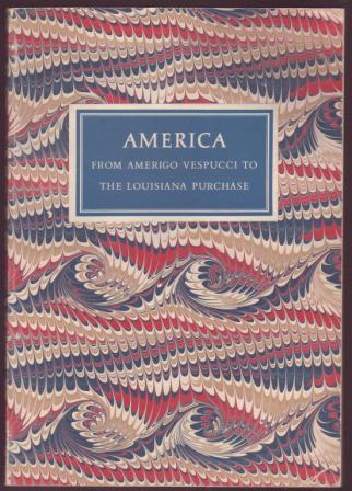 America from Amerigo Vespucci to The Louisiana Purchase