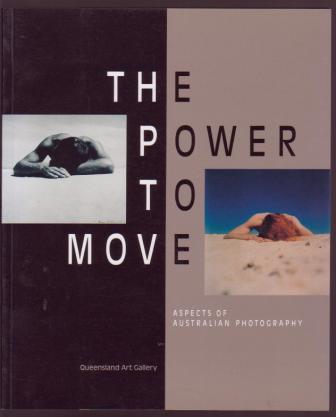 The Power to Move: Aspects of Australian Photography