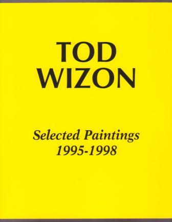 Tod Wizon: Selected Paintings 1995-1998