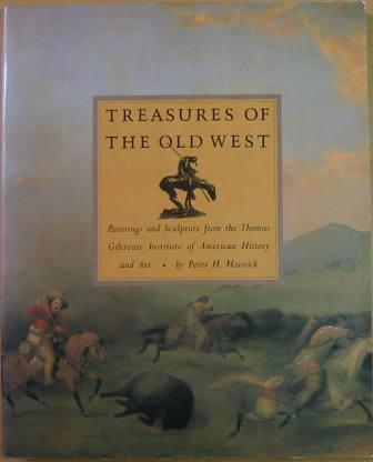 Treasures of the Old West: Paintings and Sculptures from the Thomas Gilcrease Institute of American History and Art