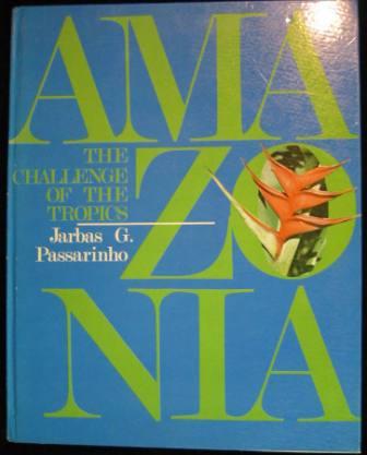 Amazonia: The Challenge of the Tropics