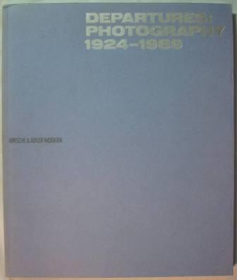 Departures: Photography 1924-1989